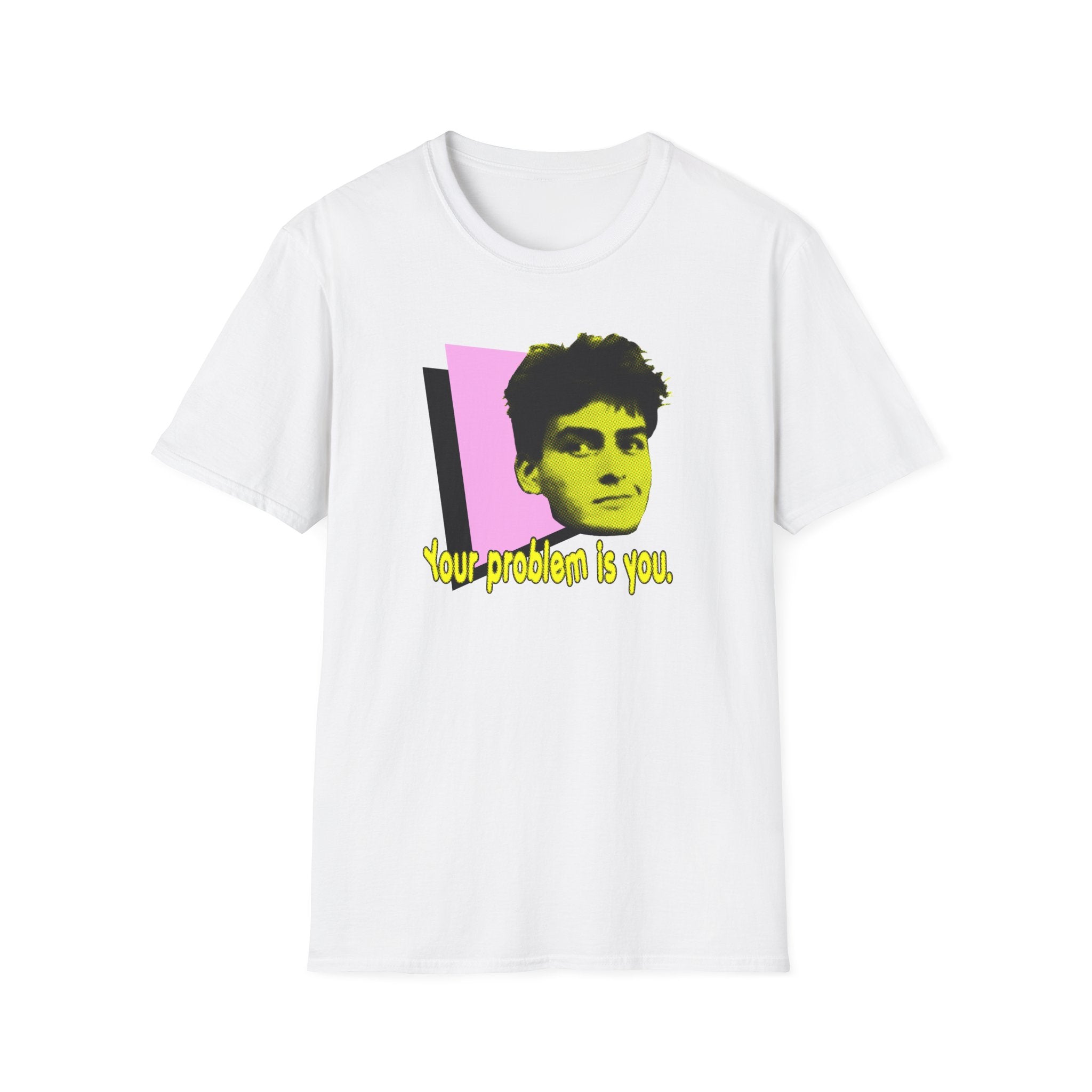 “Your Problem Is You” Graphic Tee